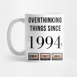 Overthinking Things Since 1994 Gift Mug